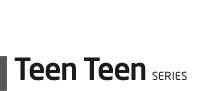 teenteen SERIES